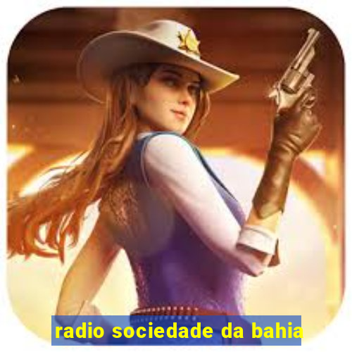 radio sociedade da bahia